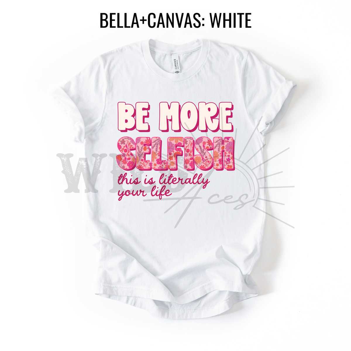 BE MORE SELFISH