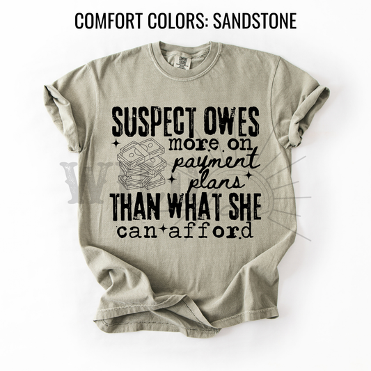SUSPECT OWES MORE