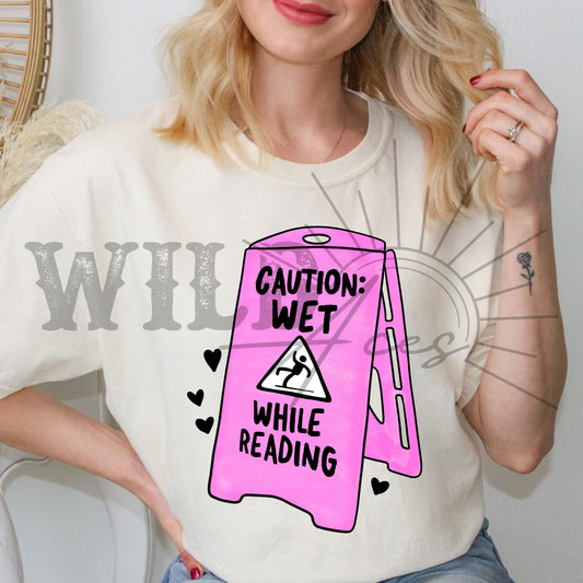 Caution Wet While Reading