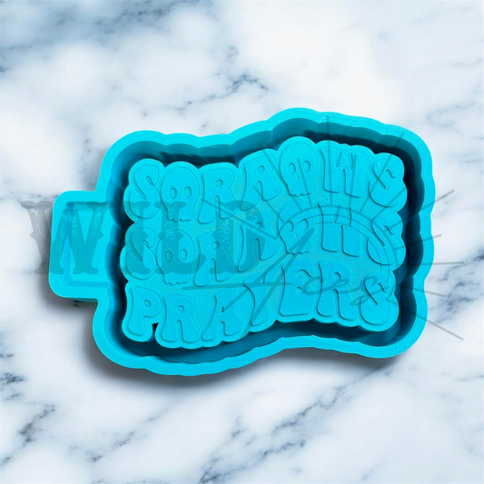 SORROWS, SORROWS, PRAYERS | FRESHIE MOLD